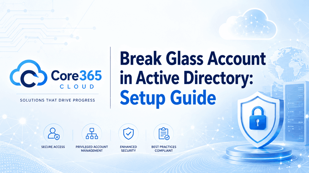 Break glass account in Active Directory concept banner with Core365 Cloud branding