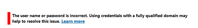 Error message in Microsoft Entra Connect stating the user name or password is incorrect and suggesting a fully qualified domain