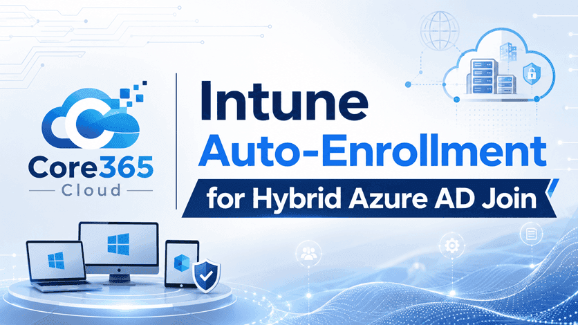 Banner illustrating Intune auto-enrollment setup for hybrid Azure AD joined Windows devices, Core365 Cloud